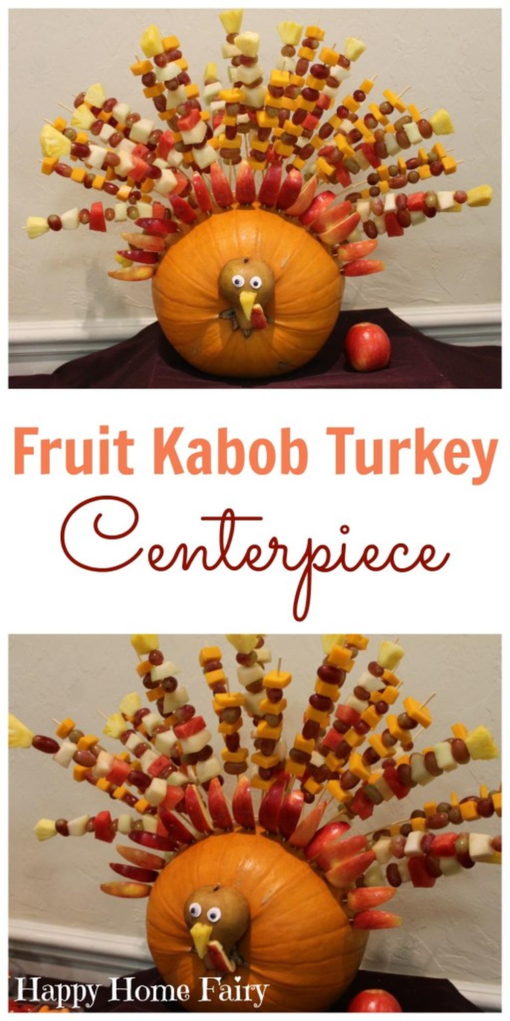 Fruit kabob turkey – thanksgiving table centerpieces